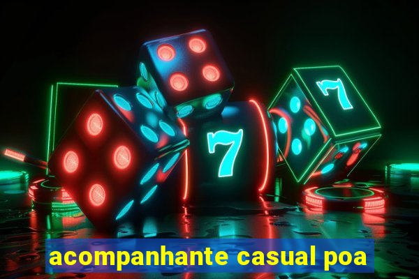 acompanhante casual poa